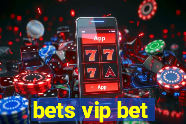 bets vip bet